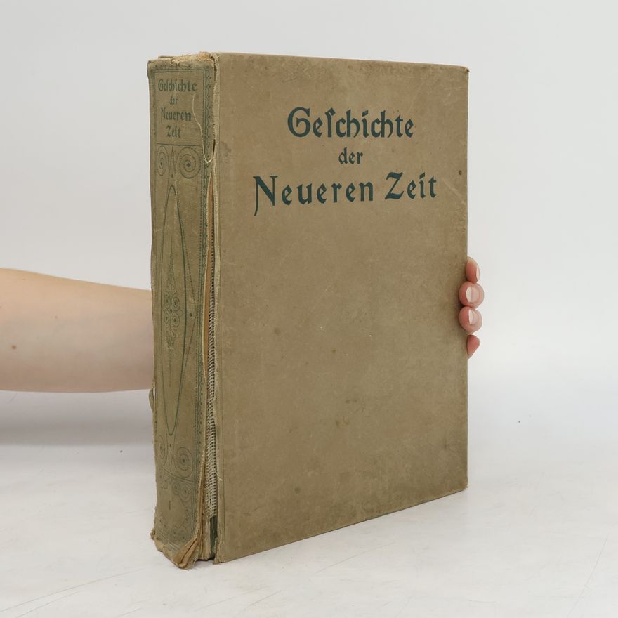 Otto Kaemmel Geschichte der neueren Zeit. Erster Band: Vom Beginn der großen Entdeckungen bis zum Dreißigjährigen Kriege