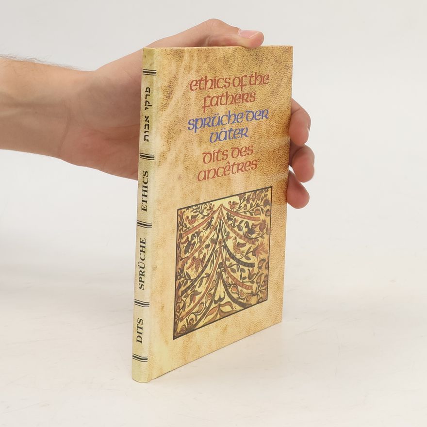 Kolektiv autorů Ethics of the Father / Sprüche der Väter / Dits des Ancêtres