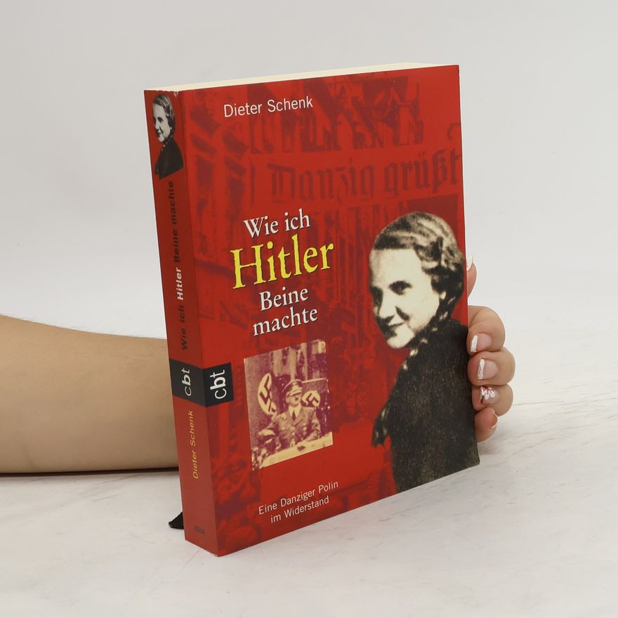 Dieter Schenk Wie ich Hitler Beine machte