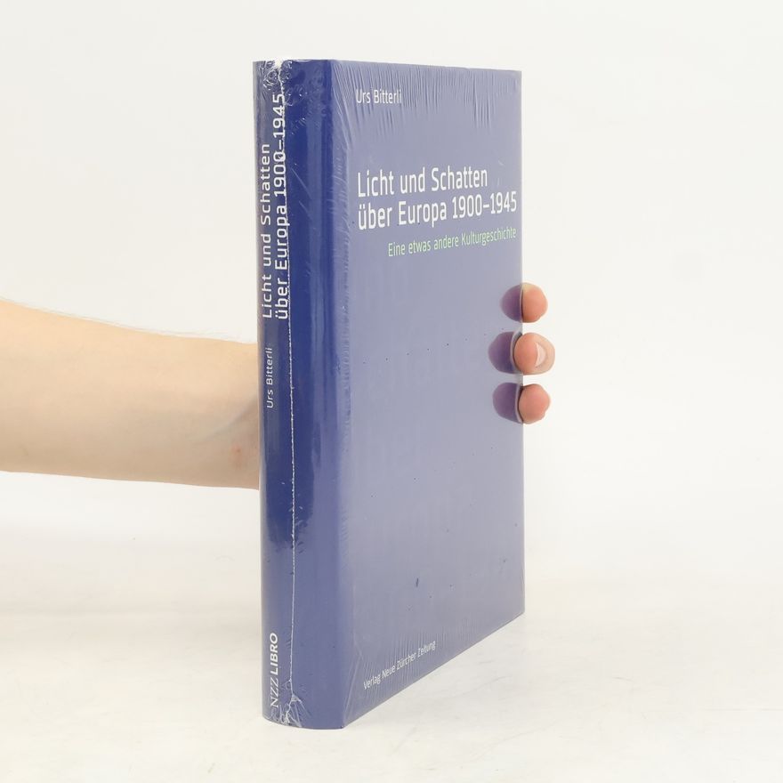 Urs Bitterli Licht und Schatten über Europa 1900-1945
