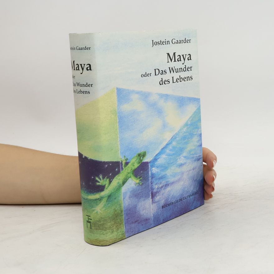 Jostein Gaarder Maya oder Das Wunder des Lebens
