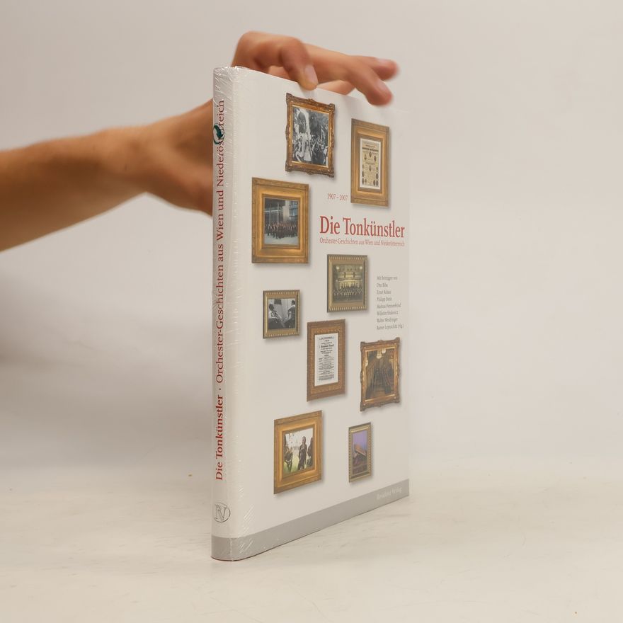 Autores varios Die Tonkünstler: Orchester-Geschichten aus Wien und Niederösterreich