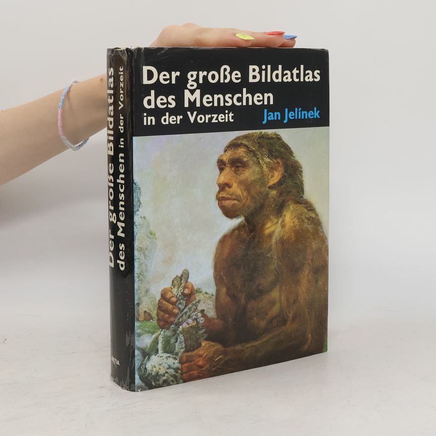 Jan Jelínek Der große Bildatlas des Menschen in der Vorzeit