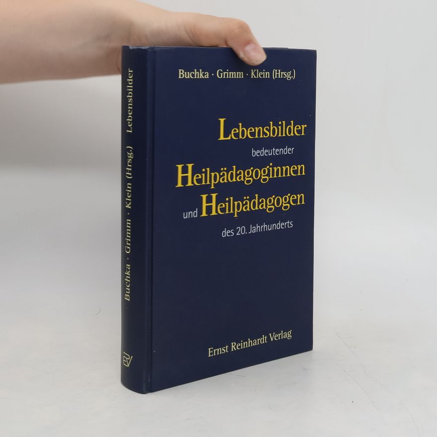 Maximilian Buchka Lebensbilder bedeutender Heilpädagoginnen und Heilpädagogen im 20. Jahrhundert