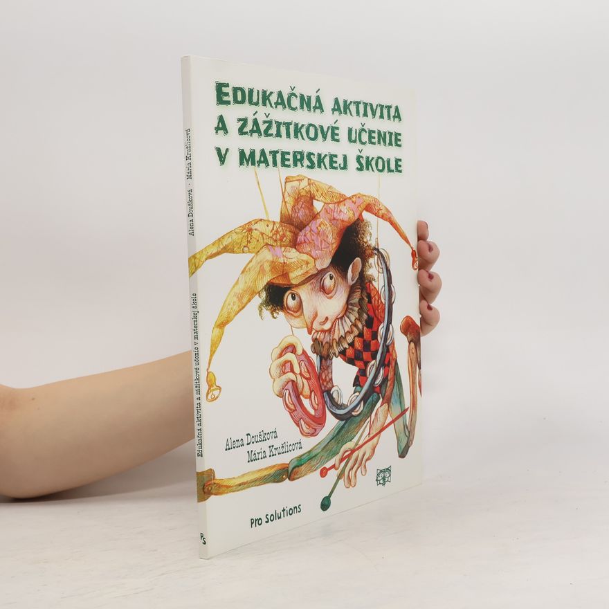 Mária Kružlicová Edukačná aktivita a zážitkové učenie v materskej škole