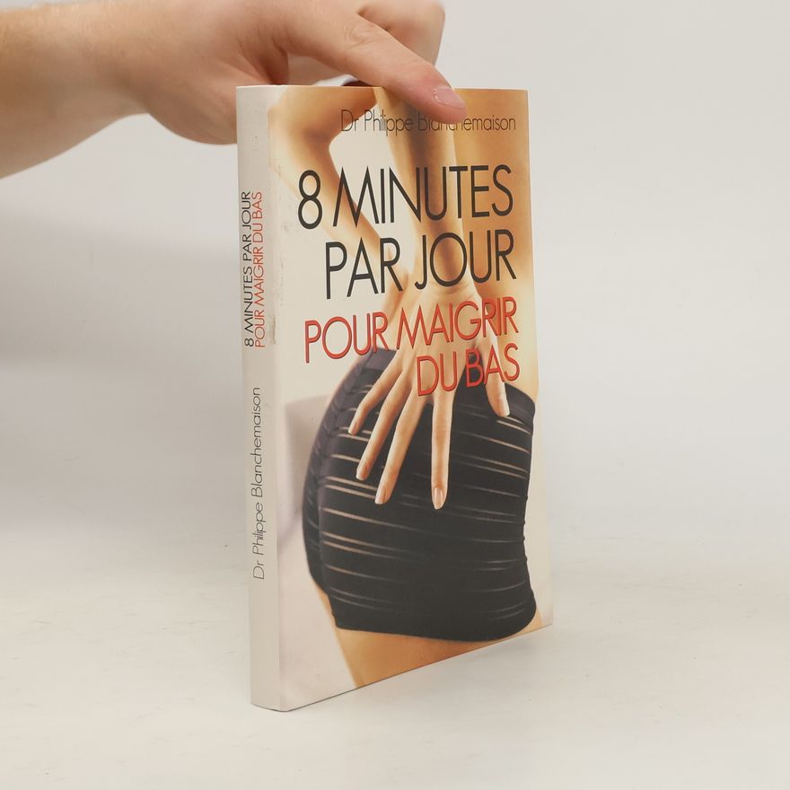 Philippe Blanchemaison 8 minutes par jour pour maigrir du bas