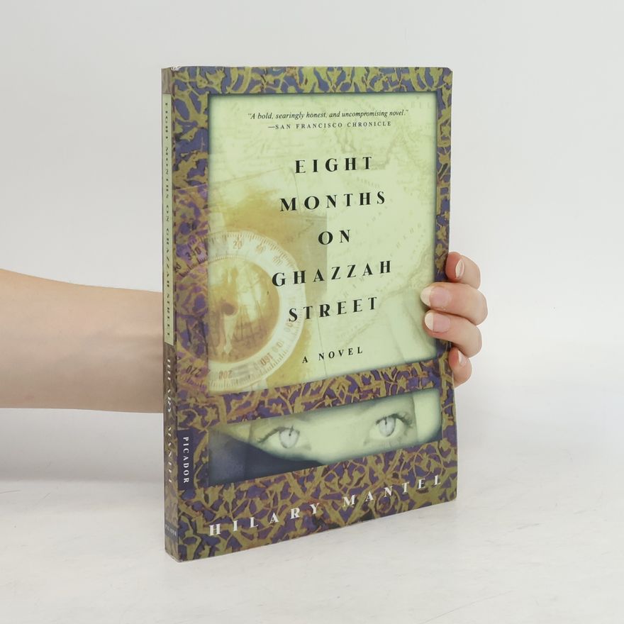 Hilary Mantel Eight Months on Ghazzah Street