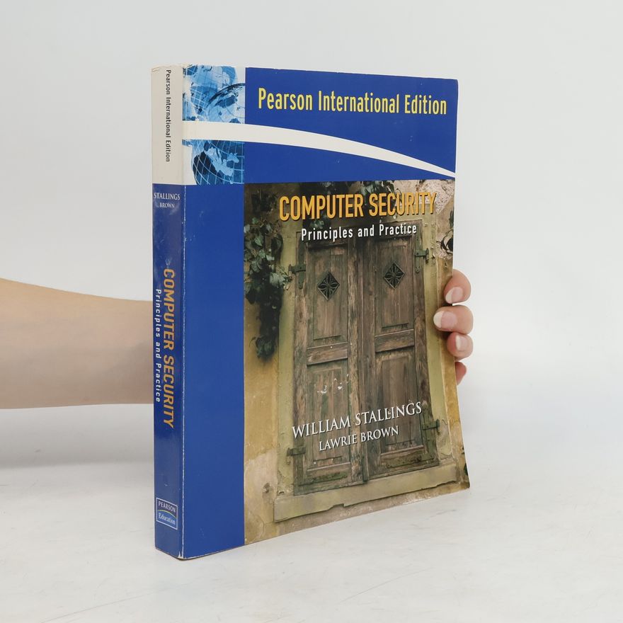 Lawrie Brown Computer Security. Principles and Practice