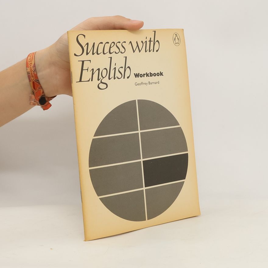 Geoffrey Barnard Success with English. Workbook