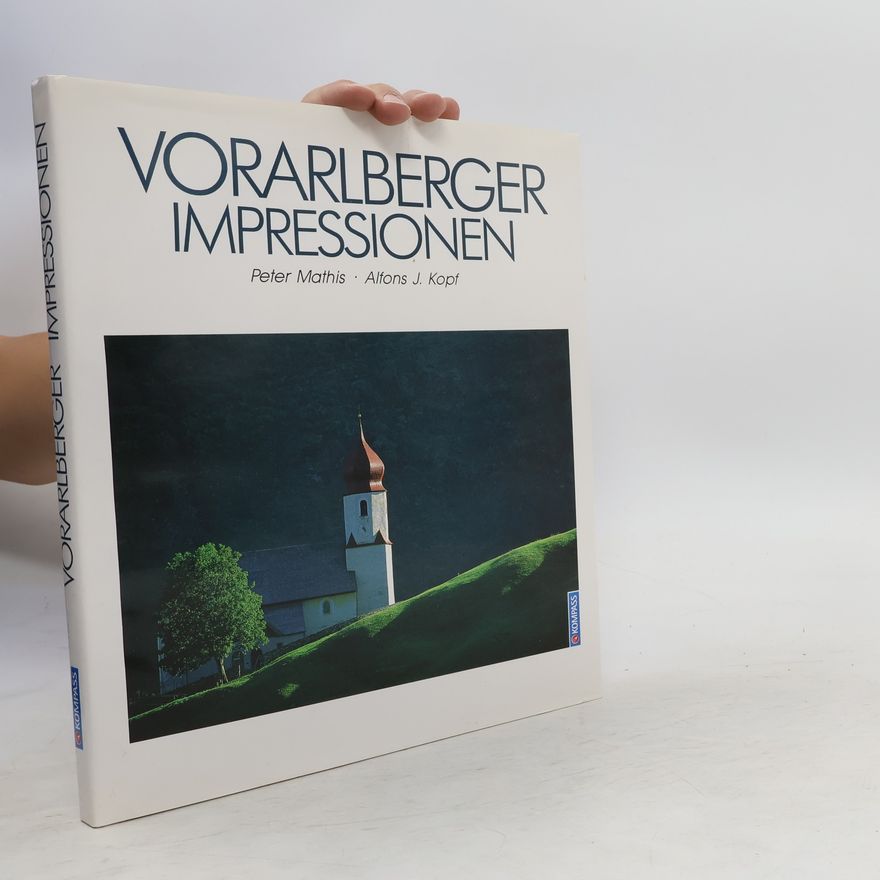 Alfons J. Kopf Vorarlberger Impressionen