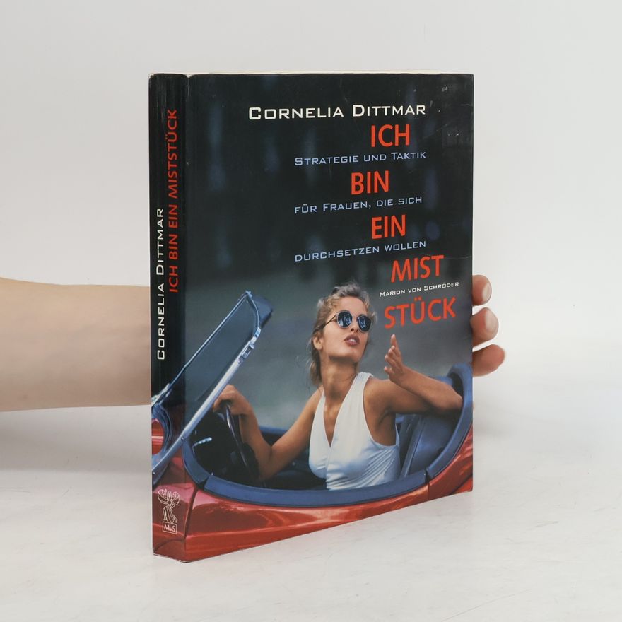Cornelia Dittmar Ich bin ein Miststück