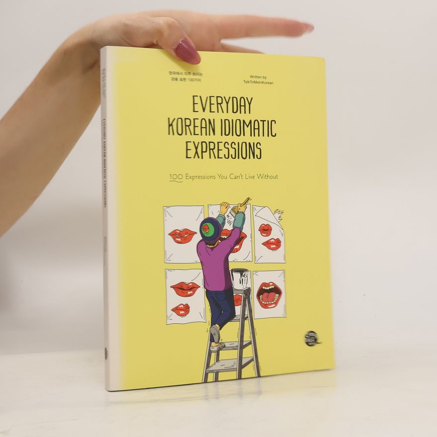 Talk to me in Korean Everyday Korean Idiomatic Expressions
