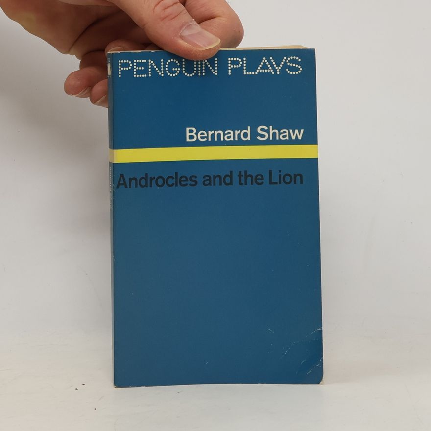 George Bernard Shaw Androcles and the Lion