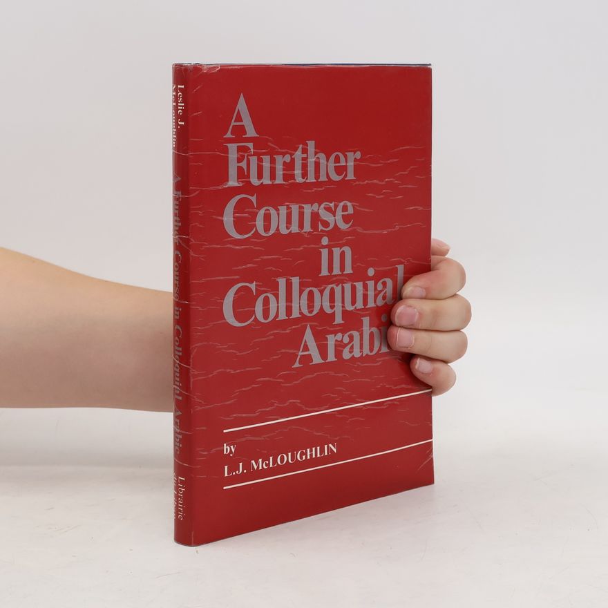 Leslie J. McLoughlin A Further Course in Colloquial Arabic