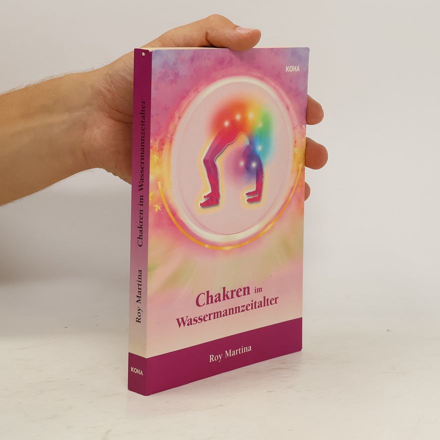 Roy Martina Chakren im Wassermannzeitalter