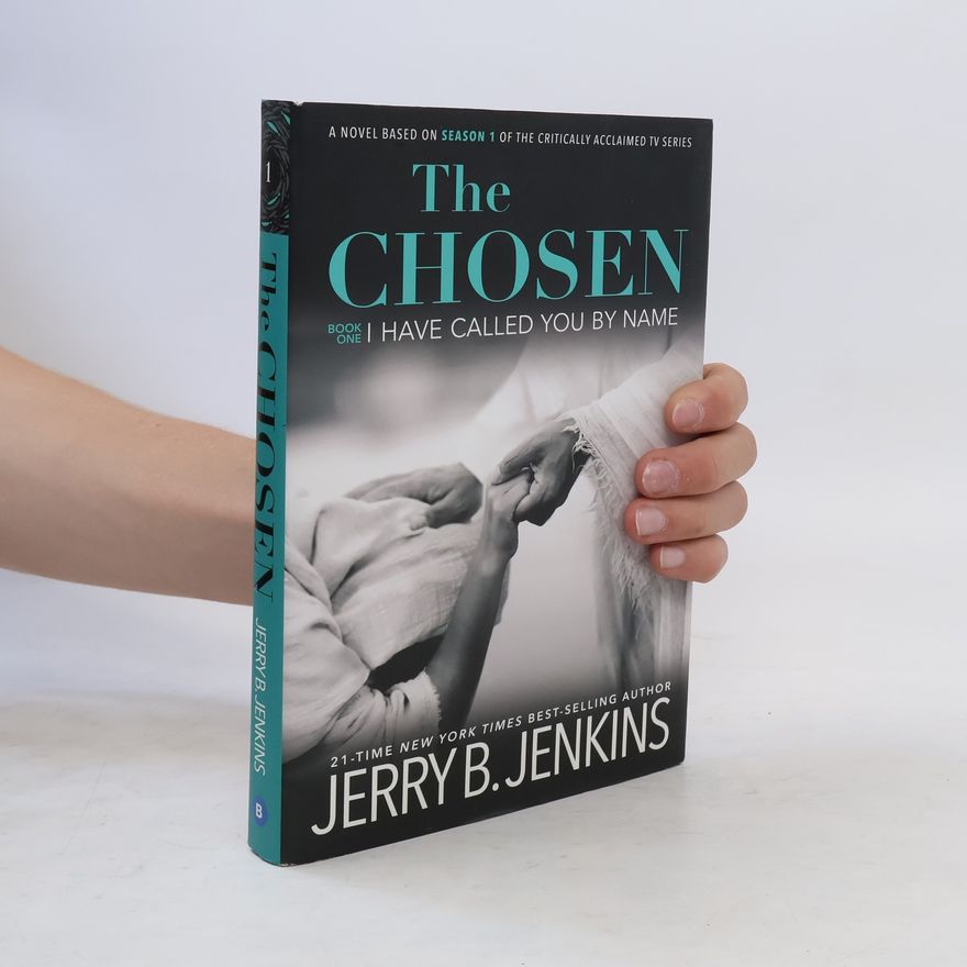 Jerry Jenkins The Chosen 1. I Have Called You by Name