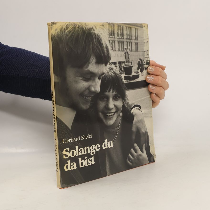 Gerhard Kiefel Solange du da bist