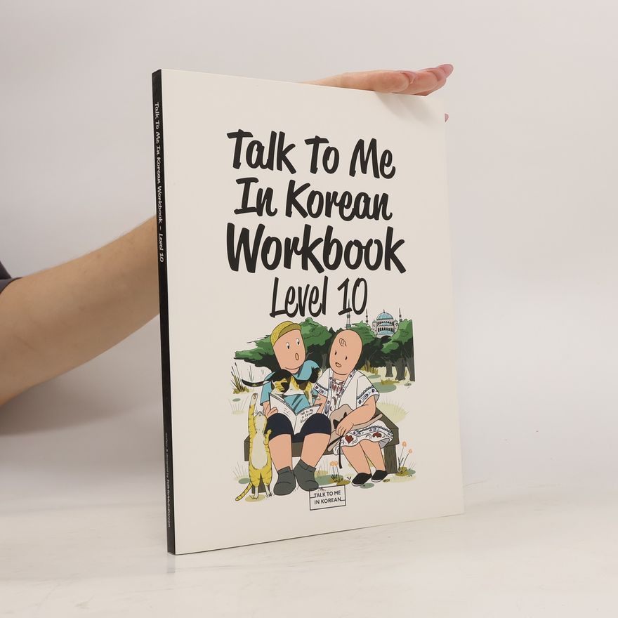 Various authors Talk To Me in Korean Workbook. Level 10