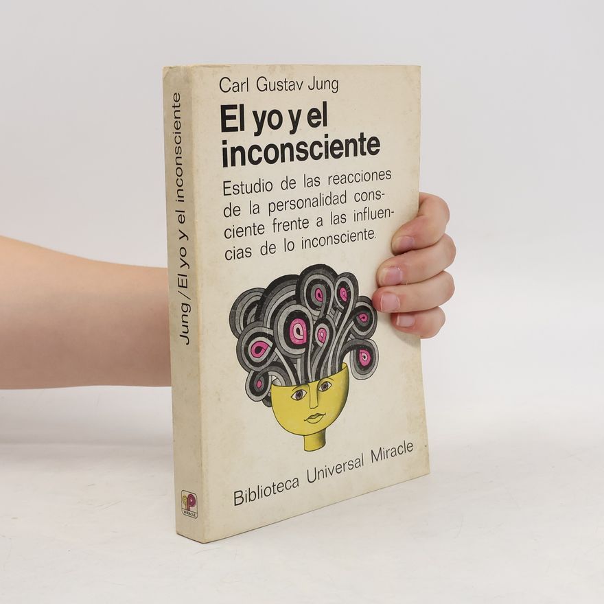 Carl Gustav Jung El yo y el inconsciente