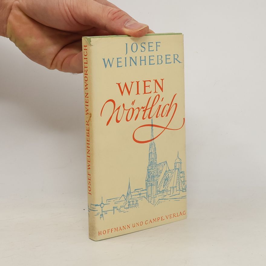Josef Weinheber Wien Wörtlich