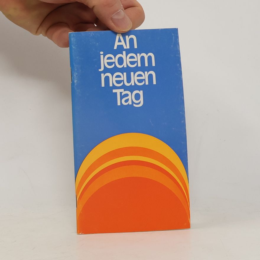 Autorenkollektiv An jedem neuen Tag 1