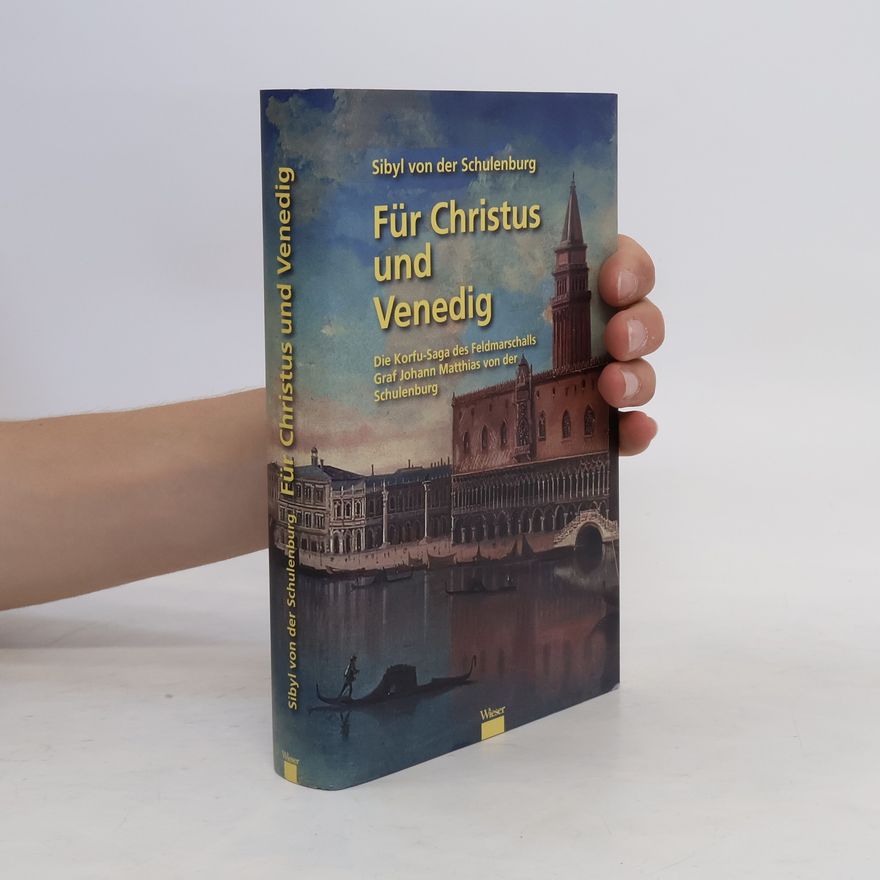 Sibyl von der Schulenburg Für Christus und Venedig