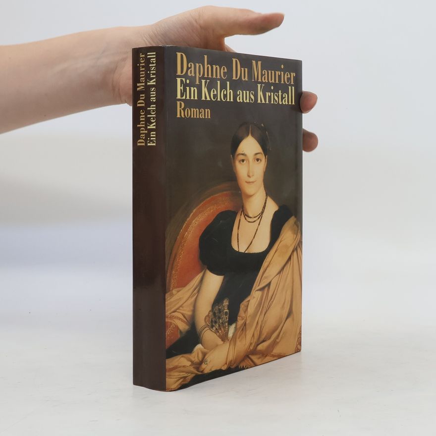 Daphne du Maurier Ein Kelch aus Kristall