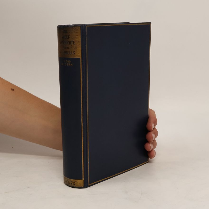 H. G. Wells Die Weltgeschichte in 580 Bildern
