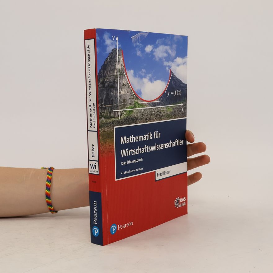 Fred Böker Mathematik für Wirtschaftswissenschaftler - Das Übungsbuch