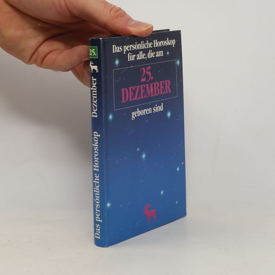 Autorenkollektiv Das persönliche Horoskop für alle, die am 25. Dezember geboren sind