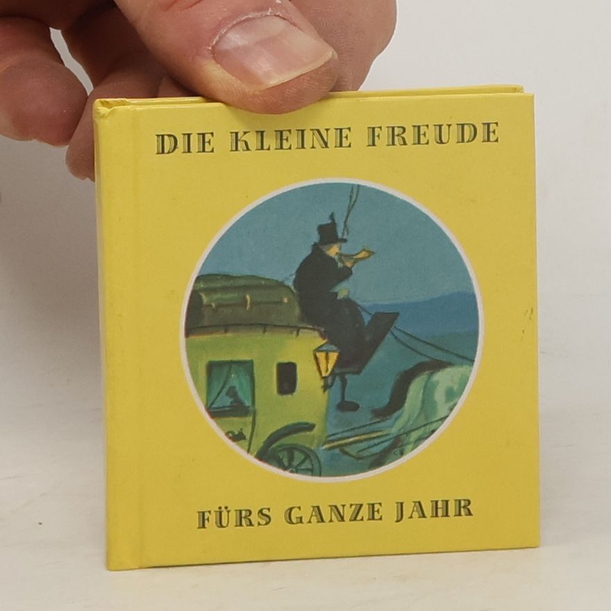 Autorenkollektiv Die kleine Freude fürs Ganze Jahr