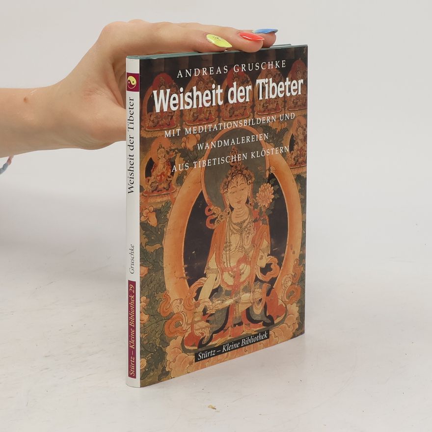 Andreas Gruschke Weisheit der Tibeter