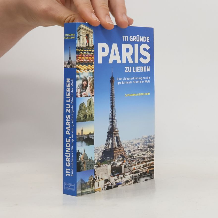 Catharina Geiselhart 111 Gründe, Paris zu lieben