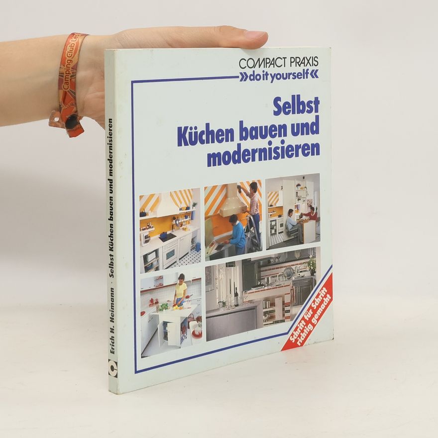 Erich H. Heimann Selbst Küchen bauen und modernisieren