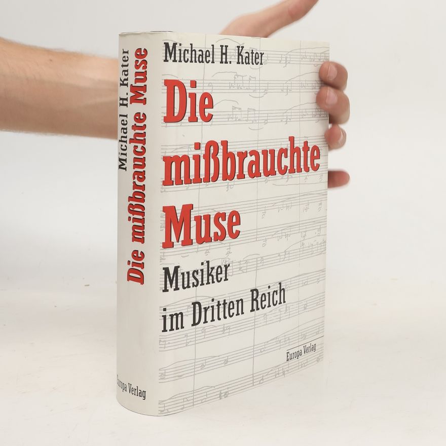 Michael H. Kater Die mißbrauchte Muse