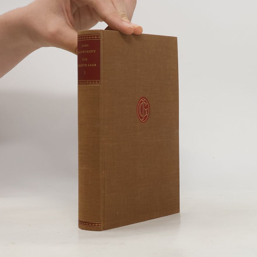 John Galsworthy Die Forsyte Saga I