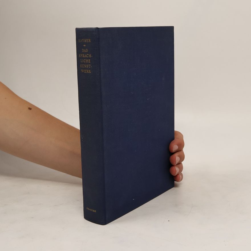 Wolfgang Kaiser Das Sprachliche Kunstwerk. Eine Einführung in die Literaturwissenschaft