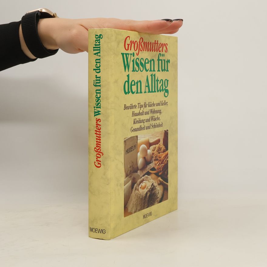Autorenkollektiv Grossmutters Wissen für den Alltag
