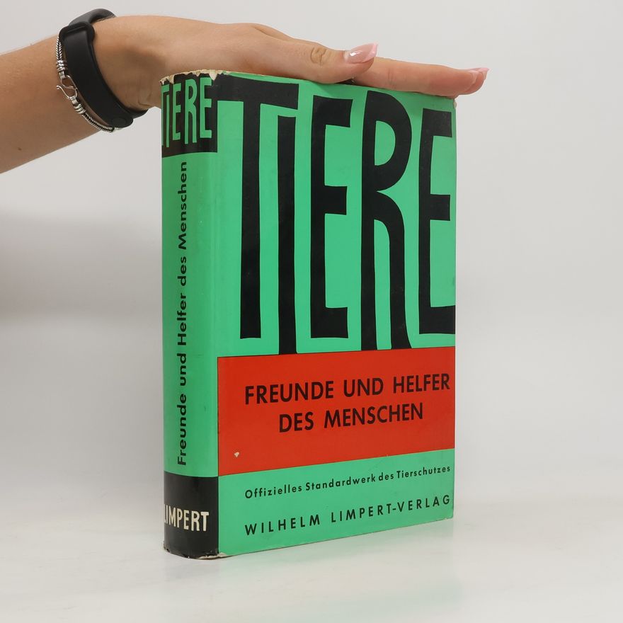 Autorenkollektiv Tiere: Freunde und Helfer des Menchen