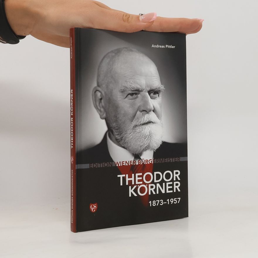 Andreas P. Pittler Theodor Körner