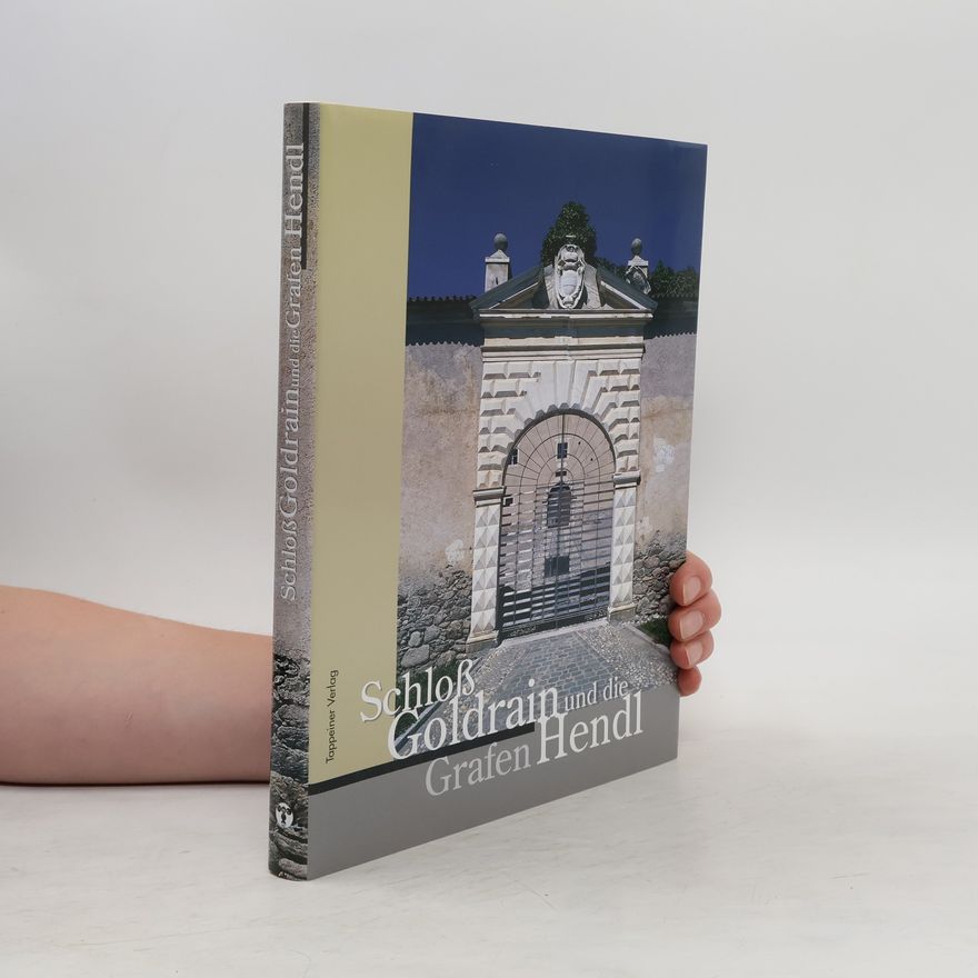 Klaus Brandstätter Schloss Goldrain und die Grafen Hendl