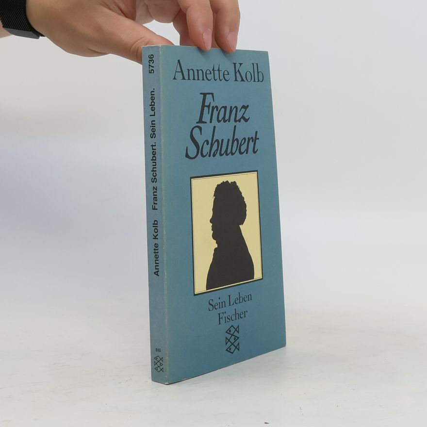 Annette Kolb Franz Schubert