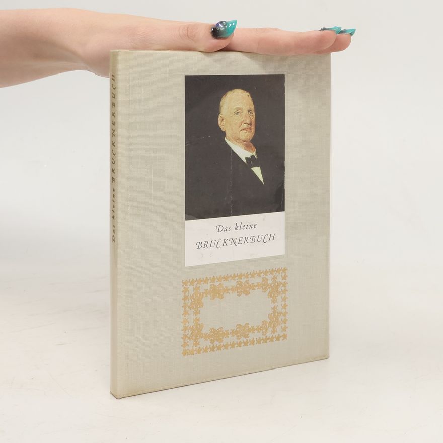 Josef Lassl Das kleine Brucknerbuch
