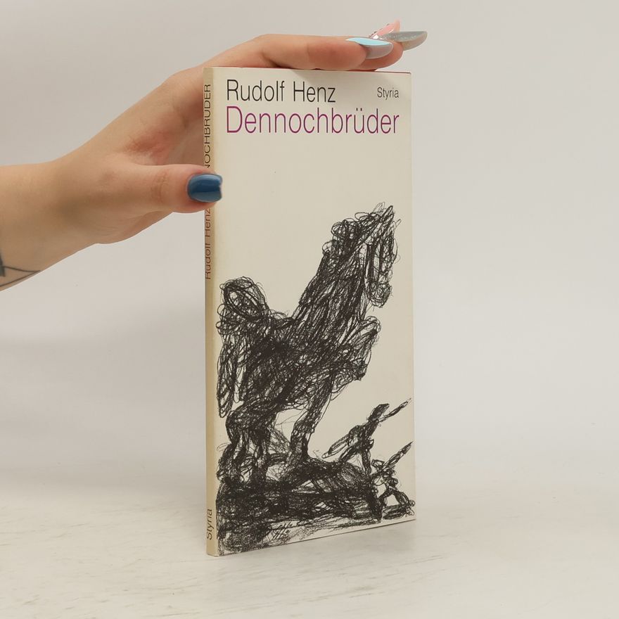 Rudolf Henz Dennochbrüder