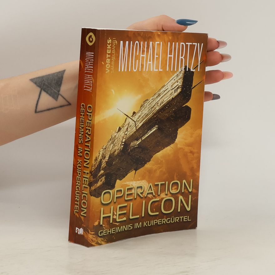 Michael Hirtzy Operation Helicon - Geheimnis im Kuipergürtel