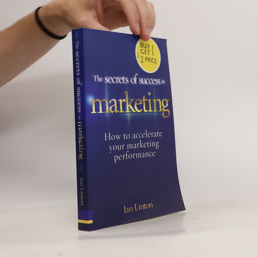Ian Linton The Secrets of Success in Marketing