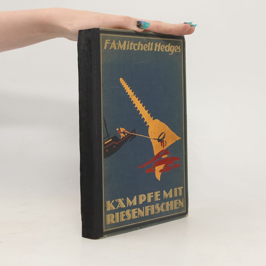 Frederick Albert Mitchell Hedges Kämpfe mit Riesenfischen