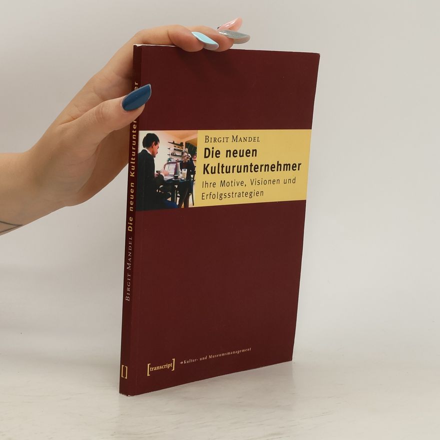 Birgit Mandel Die neuen Kulturunternehmer
