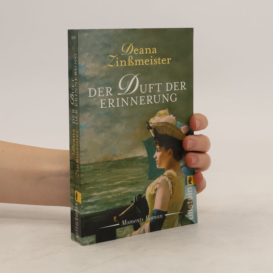 Deana Zinßmeister Der Duft der Erinnerung