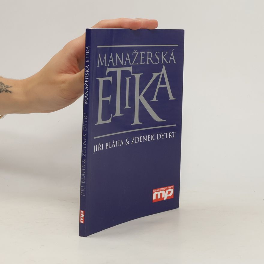 Zdeněk Dytrt Manažerská etika